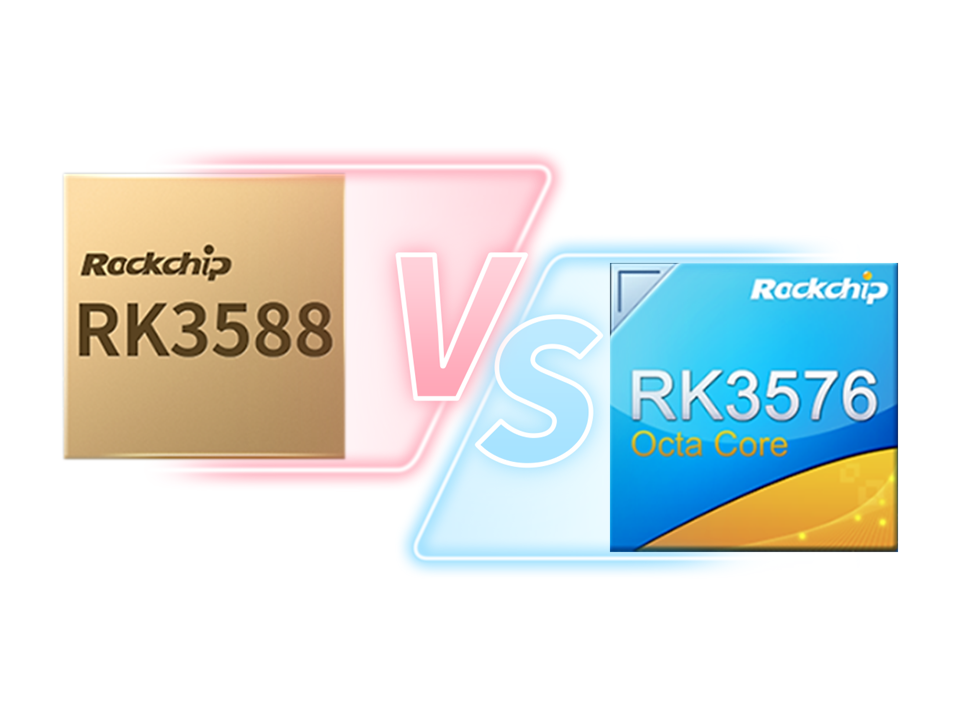 RK3588 o RK3576? Come scegliere? Confronto tra RK3588 e RK3576
